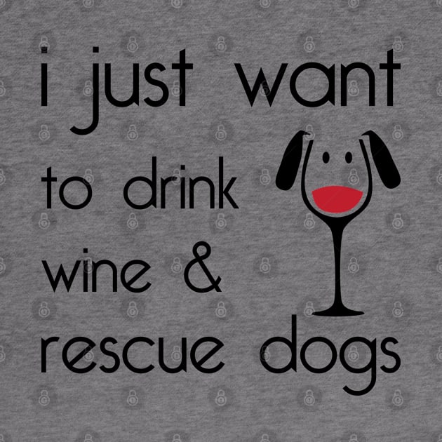 Drink Wine Rescue Dogs by Venus Complete